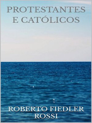cover image of Protestantes e Católicos